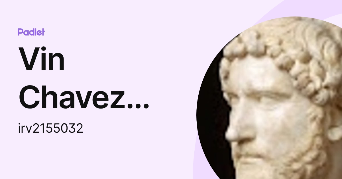 Vin Chavez Castro (irv2155032) profile | Padlet