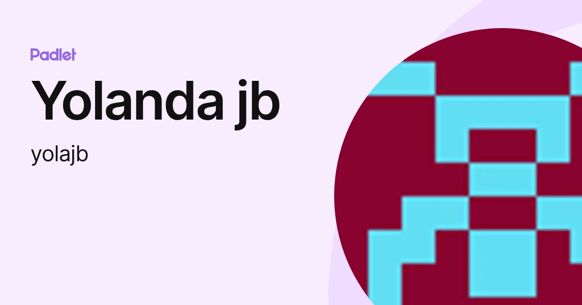 Yolanda jb (yolajb) profile | Padlet