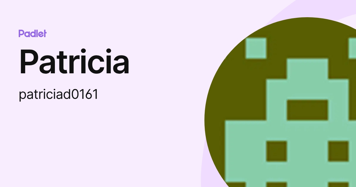 Patricia (patriciad0161) profile | Padlet