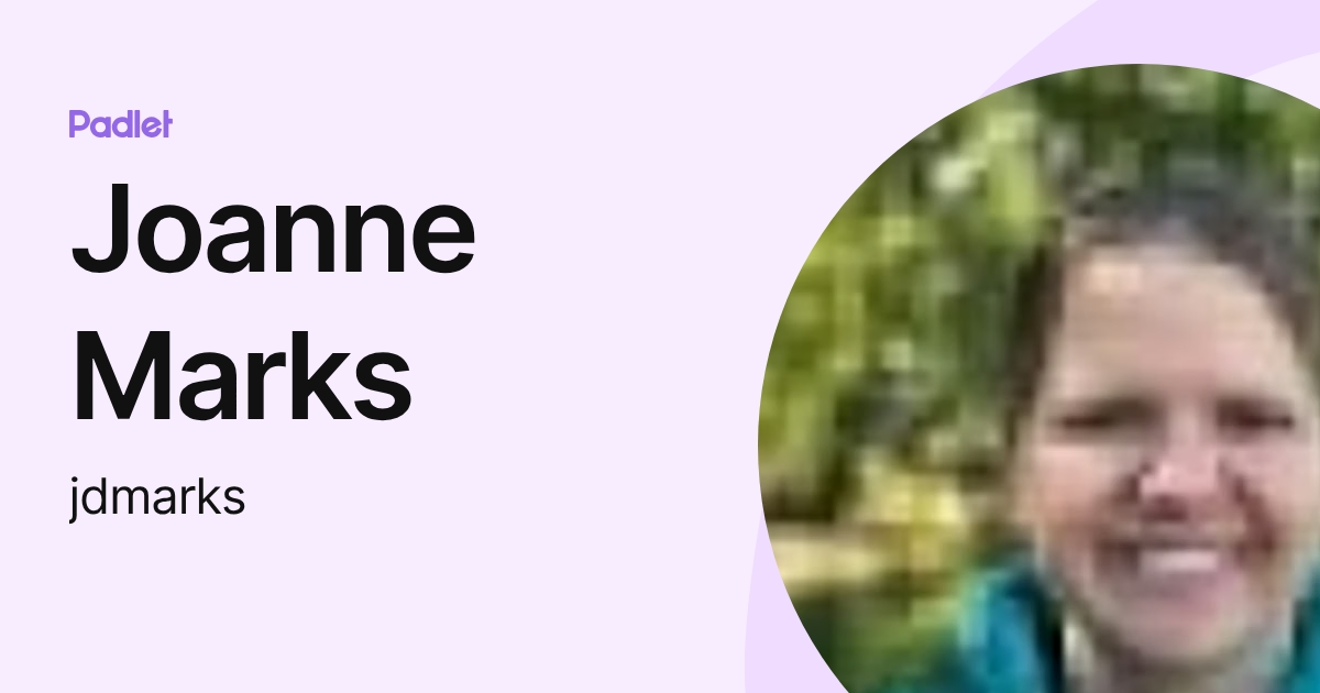 Joanne Marks (jdmarks) profile | Padlet