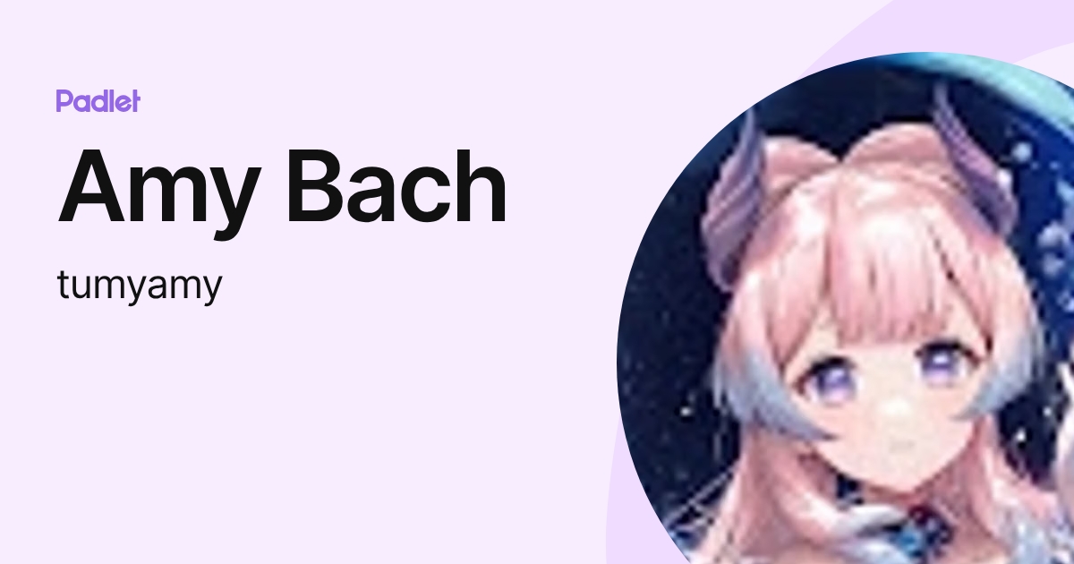 Amy Bach (tumyamy) profile | Padlet