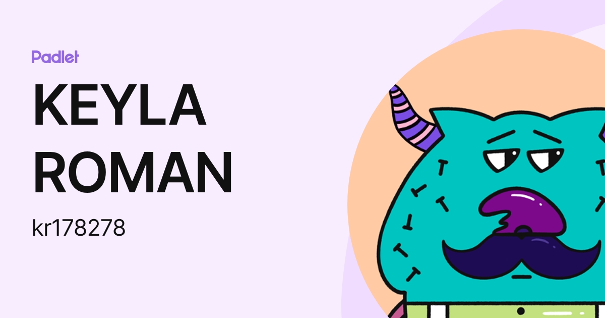 KEYLA ROMAN (kr178278) profile | Padlet