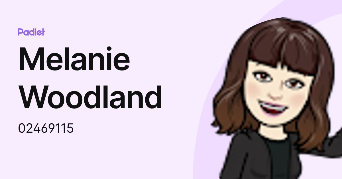 Melanie Woodland (02469115) profile | Padlet