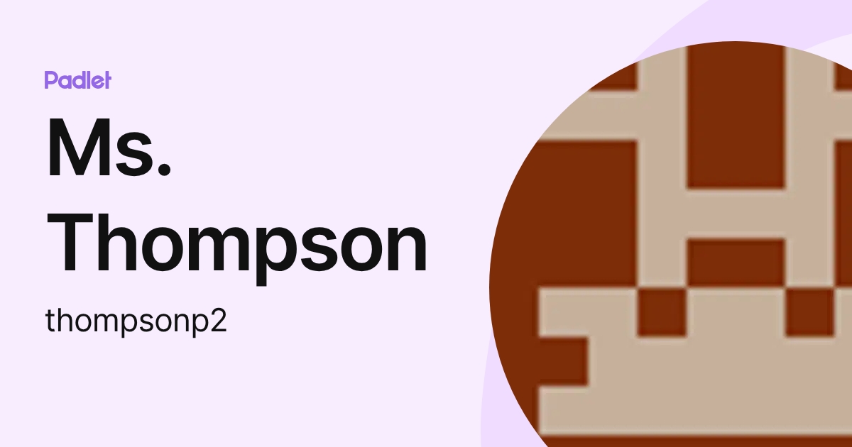 Ms. Thompson (thompsonp2) profile | Padlet