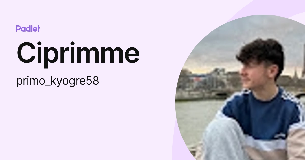 Ciprimme (primo_kyogre58) profile | Padlet
