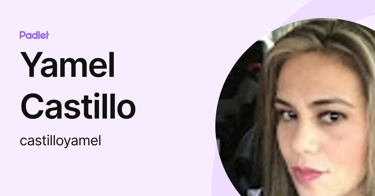 Yamel Castillo (castilloyamel) profile | Padlet