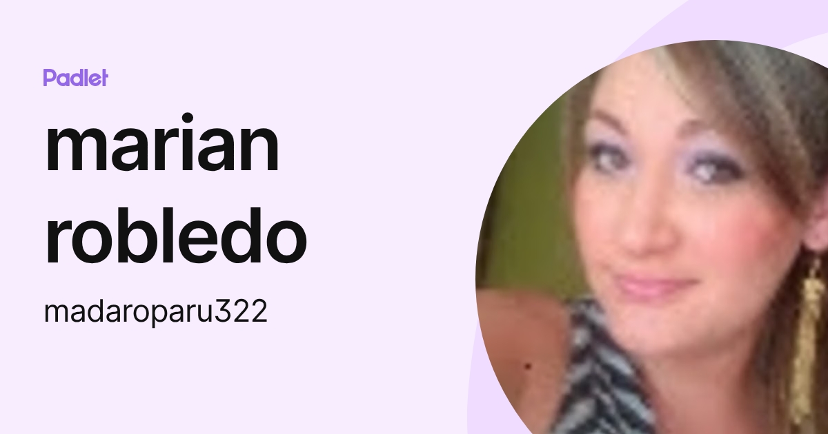 marian robledo (madaroparu322) profile | Padlet