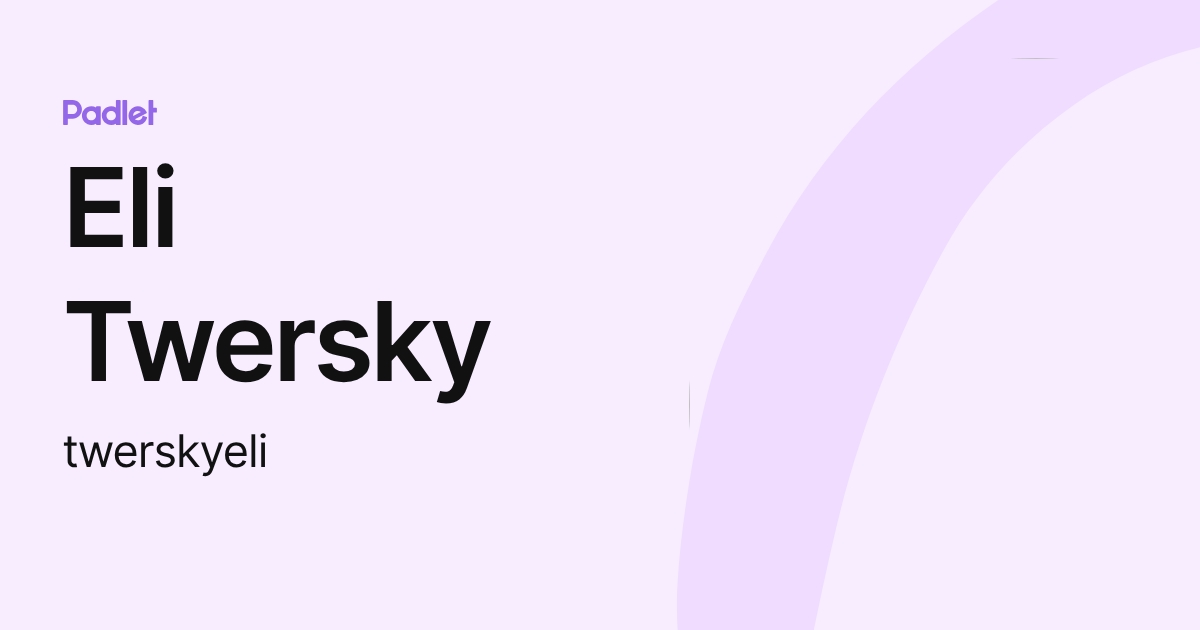 Eli Twersky (twerskyeli) profile | Padlet