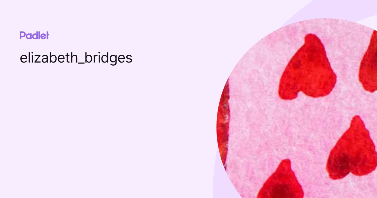 elizabeth_bridges profile | Padlet