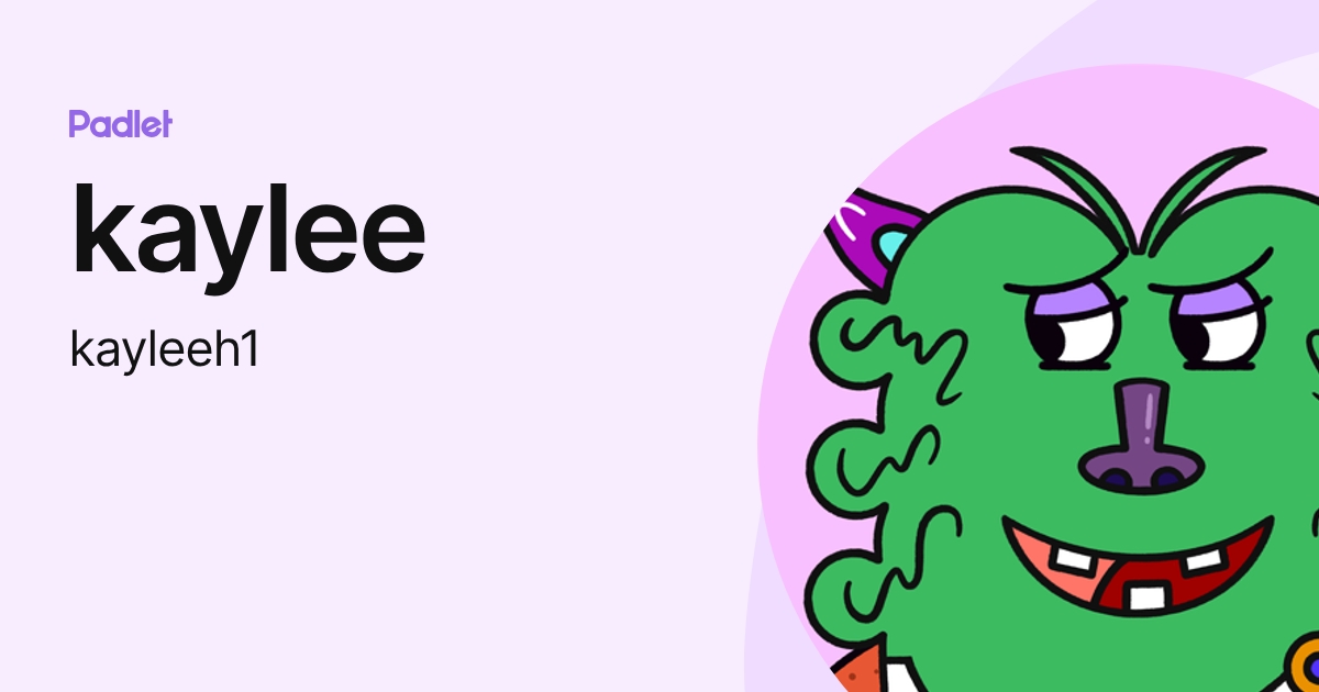 kaylee (kayleeh1) profile | Padlet