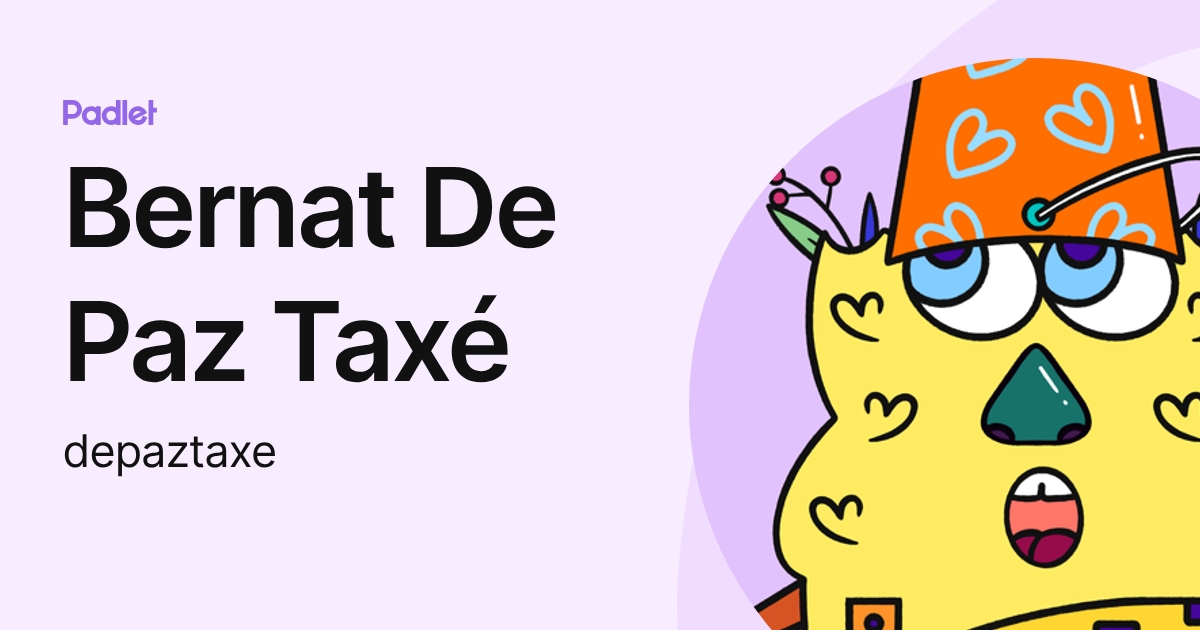 Bernat De Paz Taxé (depaztaxe) profile | Padlet