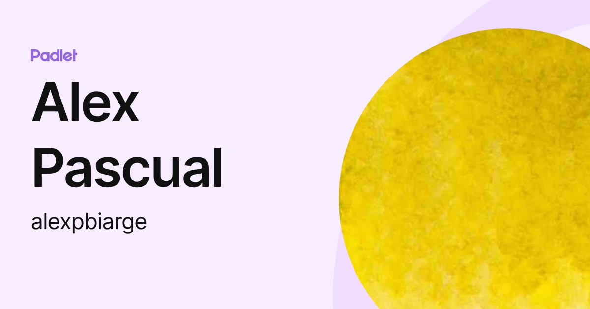 Alex Pascual (alexpbiarge) profile | Padlet