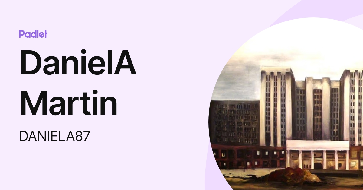Daniela Martin Daniela87 Profile Padlet