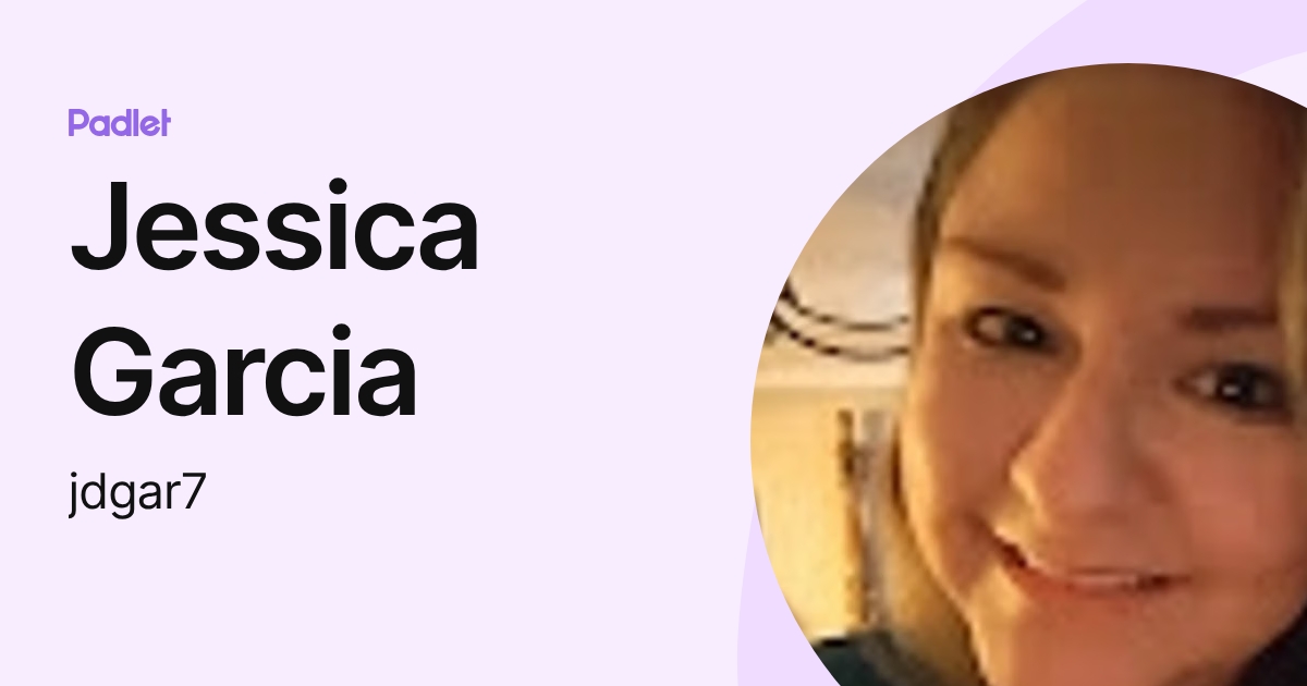 Jessica Garcia (jdgar7) profile | Padlet