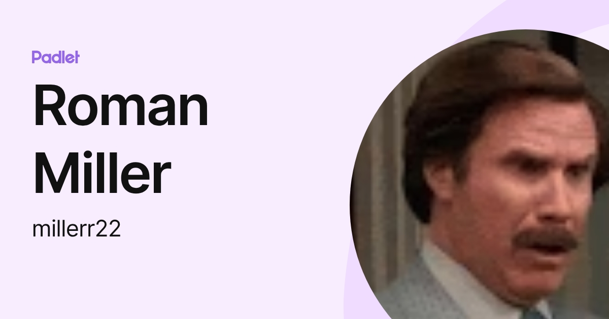 Roman Miller (millerr22) profile | Padlet