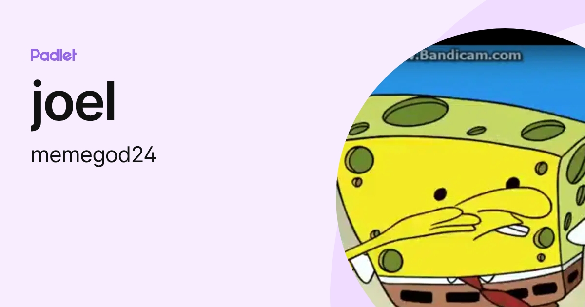 joel (memegod24) profile | Padlet