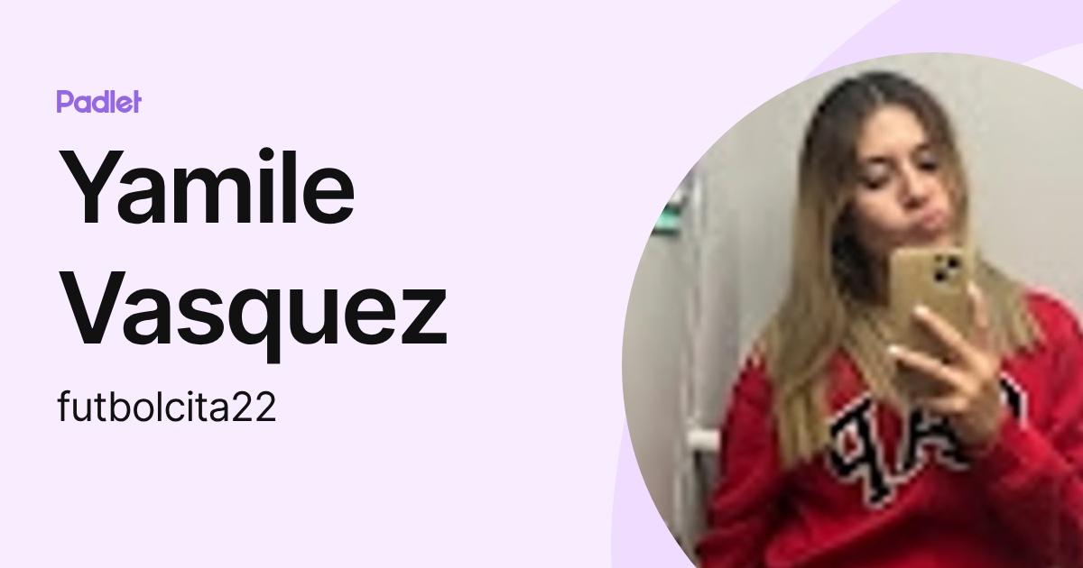Yamile Vasquez (futbolcita22) profile | Padlet