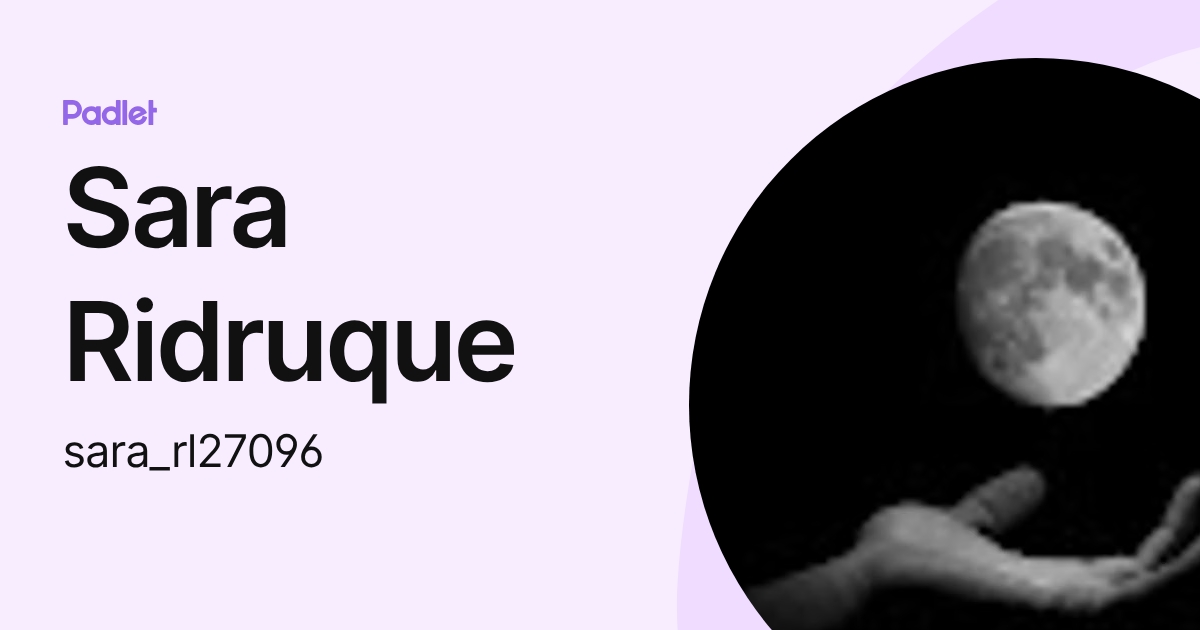 Sara Ridruque (sara_rl27096) profile | Padlet