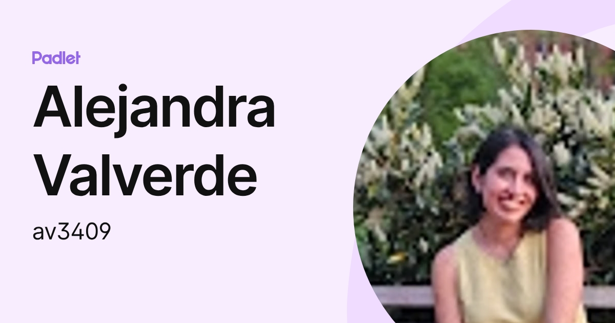 Alejandra Valverde (av3409) profile | Padlet