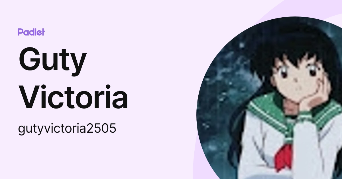 Guty Victoria (gutyvictoria2505) profile | Padlet