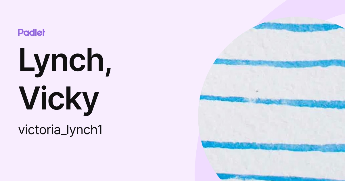 Lynch, Vicky (victoria_lynch1) profile | Padlet