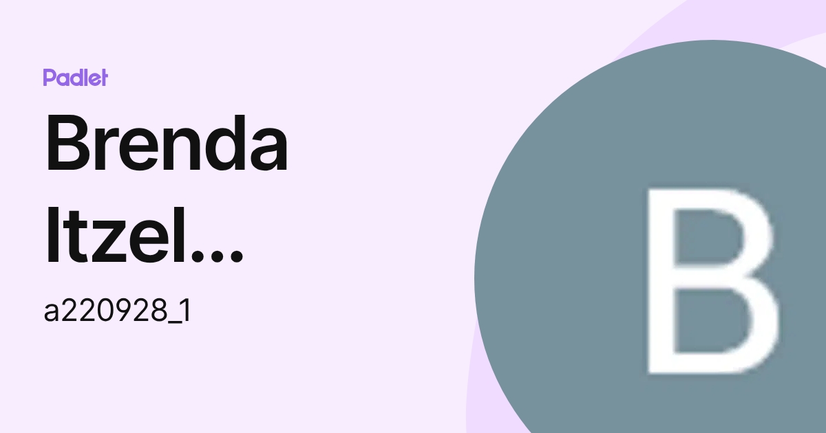 Brenda Itzel Santos Cruz (a220928_1) profile | Padlet