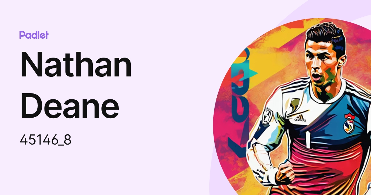 Nathan Deane (45146_8) profile | Padlet