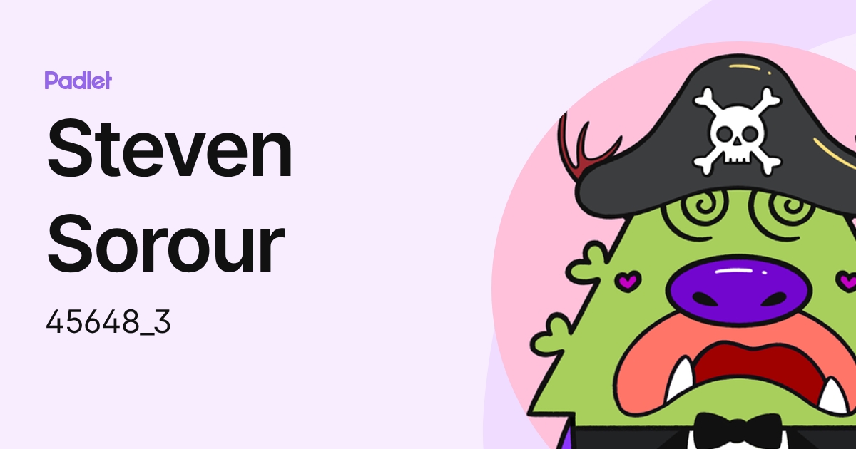 Steven Sorour (45648_3) profile | Padlet