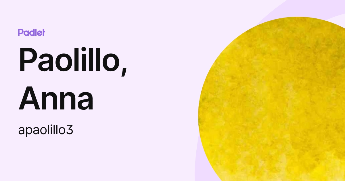 Paolillo, Anna (apaolillo3) profile | Padlet