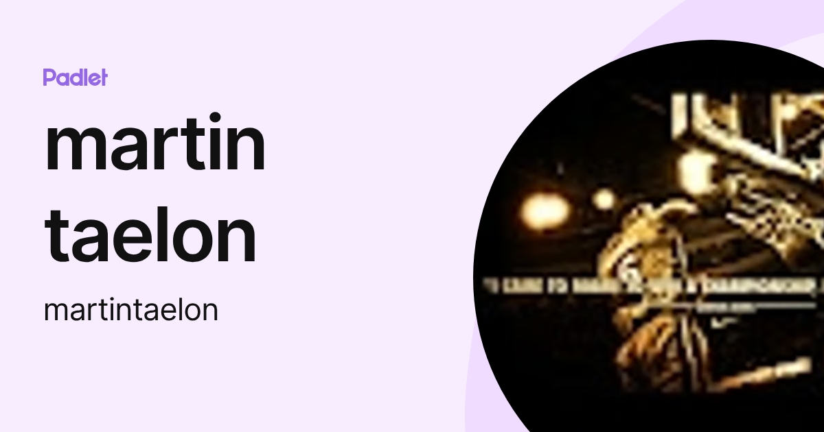 martin taelon (martintaelon) profile | Padlet