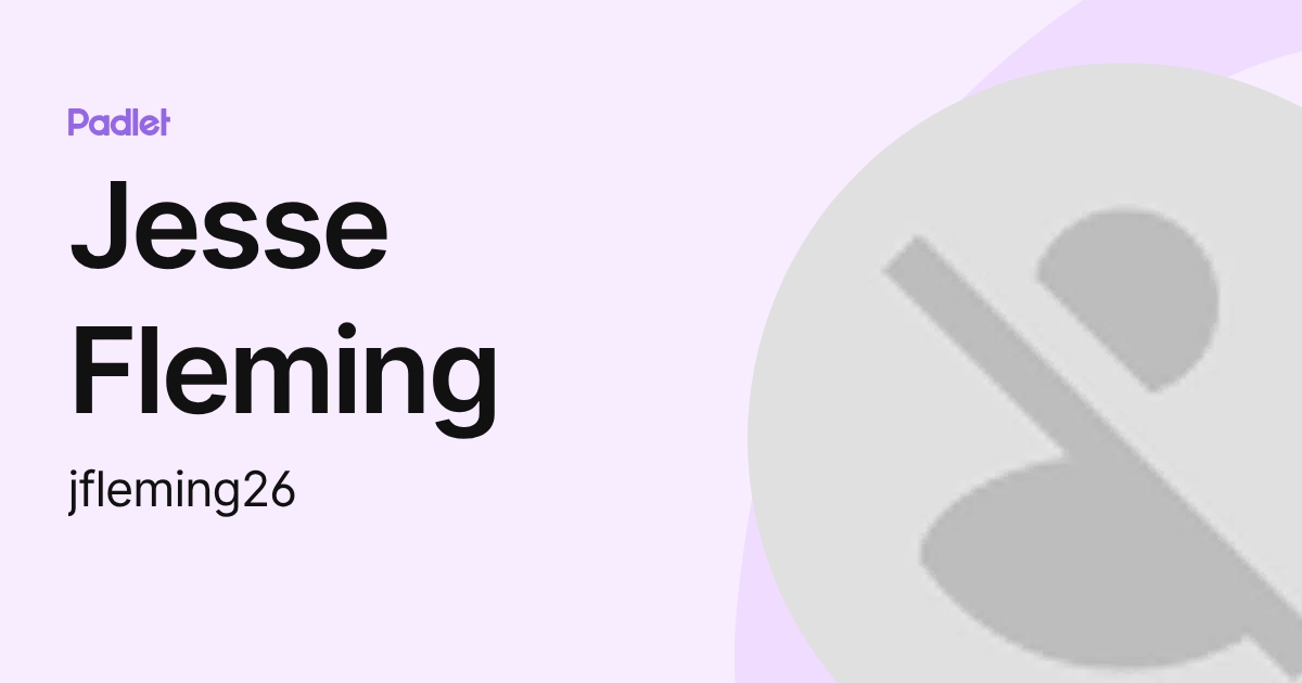 Jesse Fleming (jfleming26) profile | Padlet