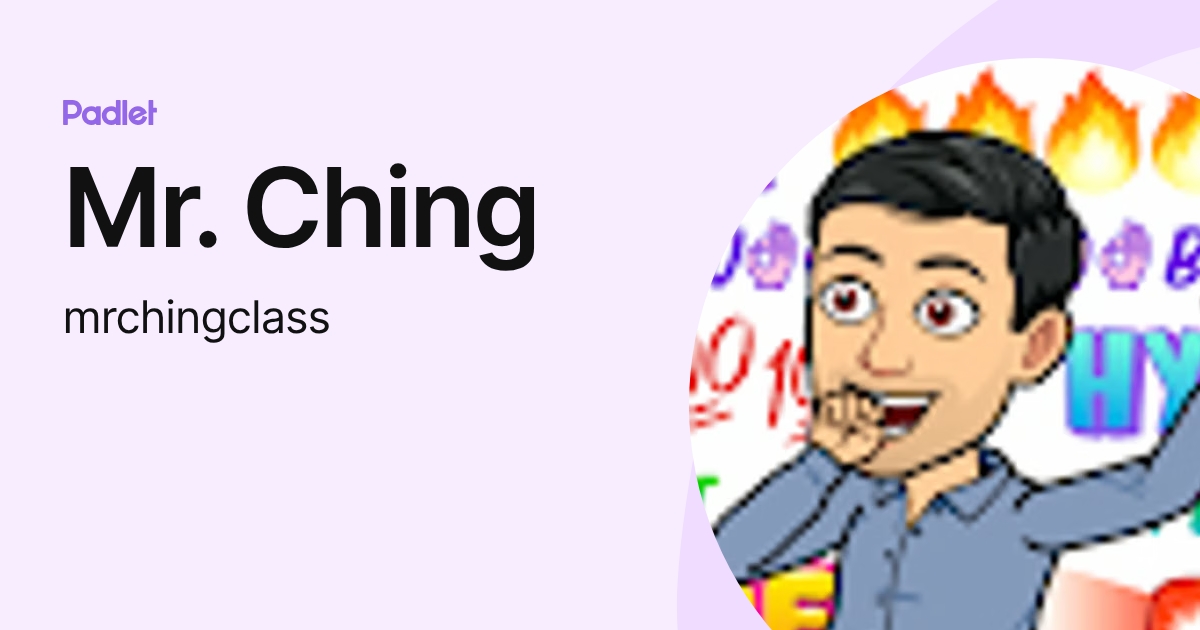 Mr. Ching (mrchingclass) profile | Padlet