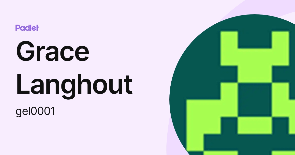 Grace Langhout (gel0001) profile | Padlet