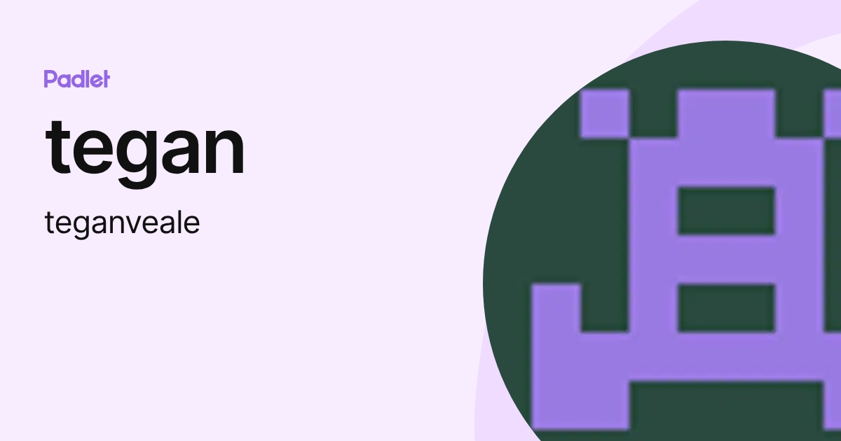 tegan (teganveale) profile | Padlet