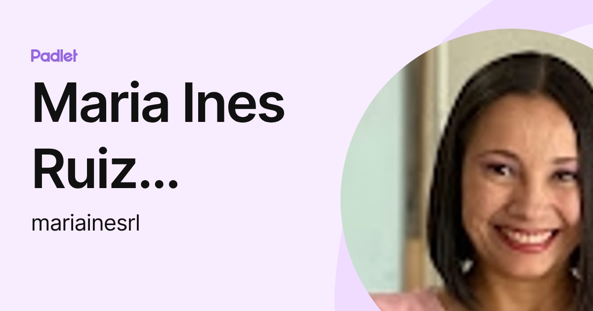 Maria Ines Rueda Maria Ines Ruiz Londoño (mariainesrl) profile | Padlet
