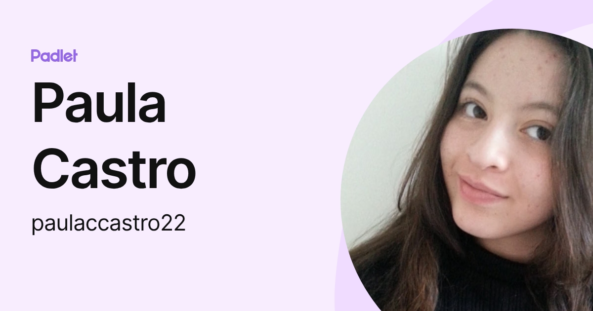Paula Castro (paulaccastro22) profile | Padlet