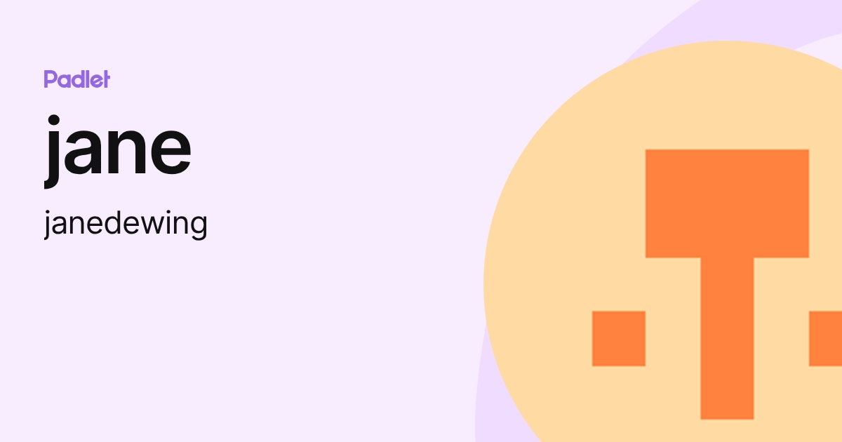jane (janedewing) profile | Padlet