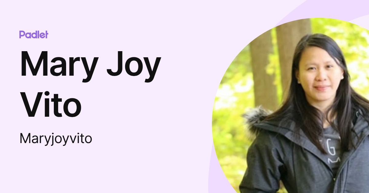 Mary Joy Vito (Maryjoyvito) profile | Padlet