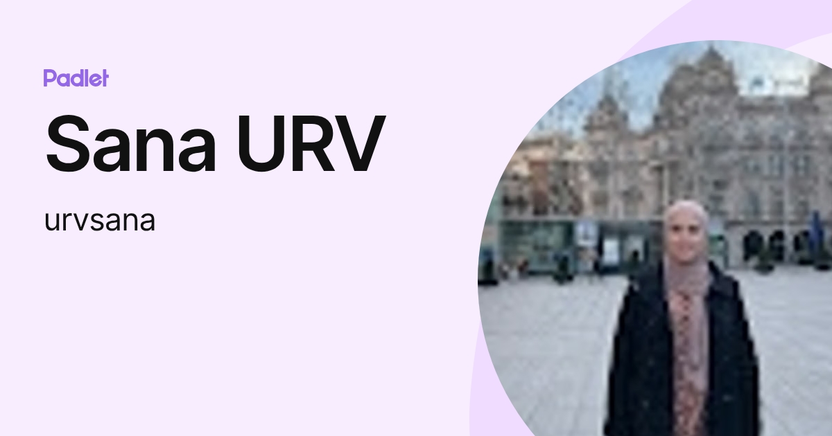 Sana URV (urvsana) profile | Padlet