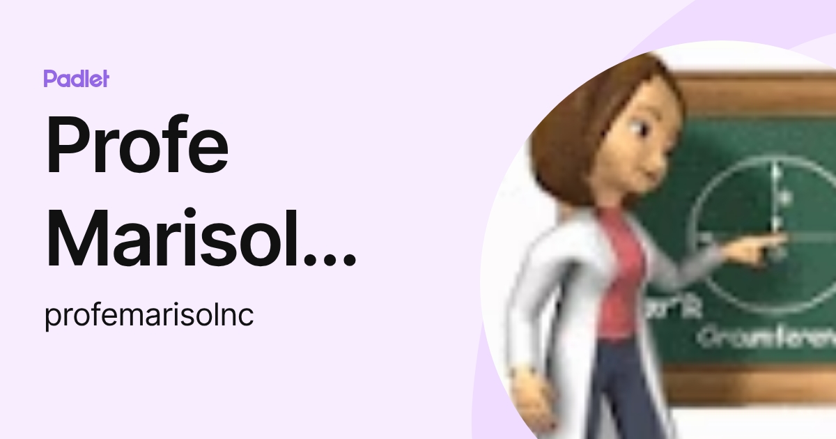 Profe Marisol Colegio NC (profemarisolnc) profile | Padlet