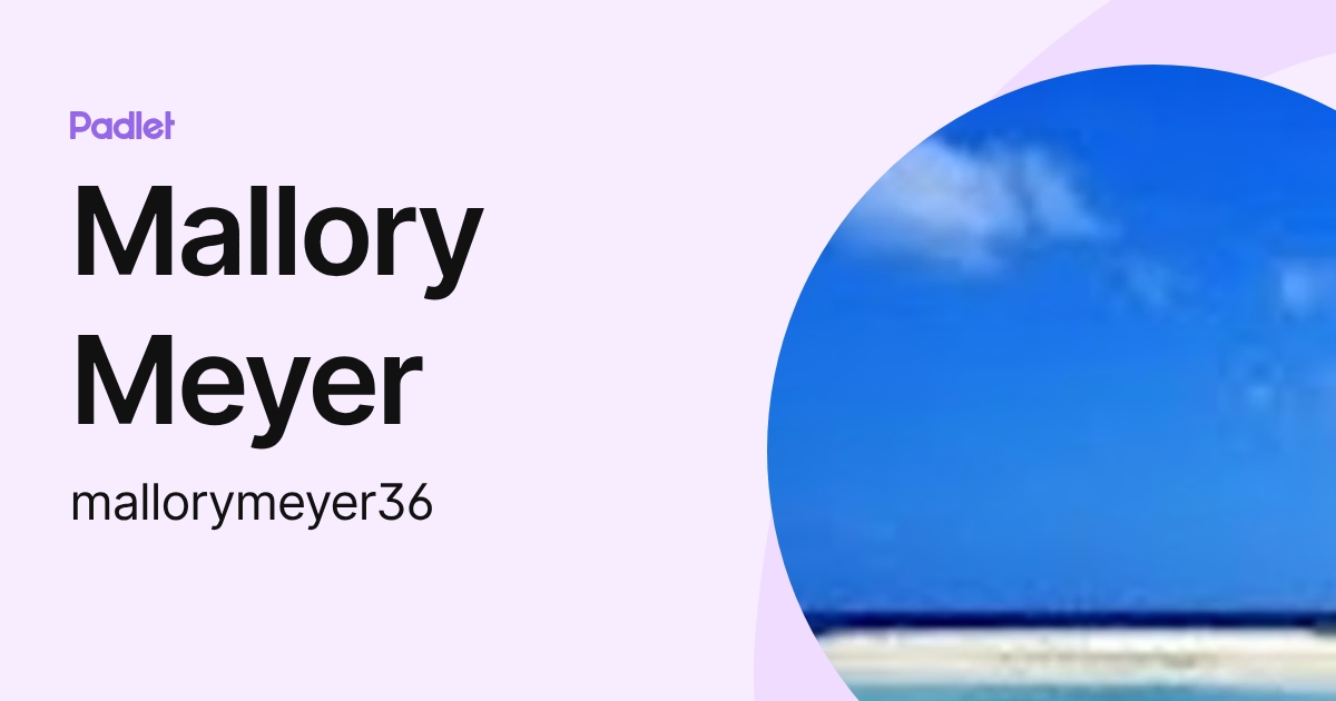 Mallory Meyer (mallorymeyer36) profile | Padlet