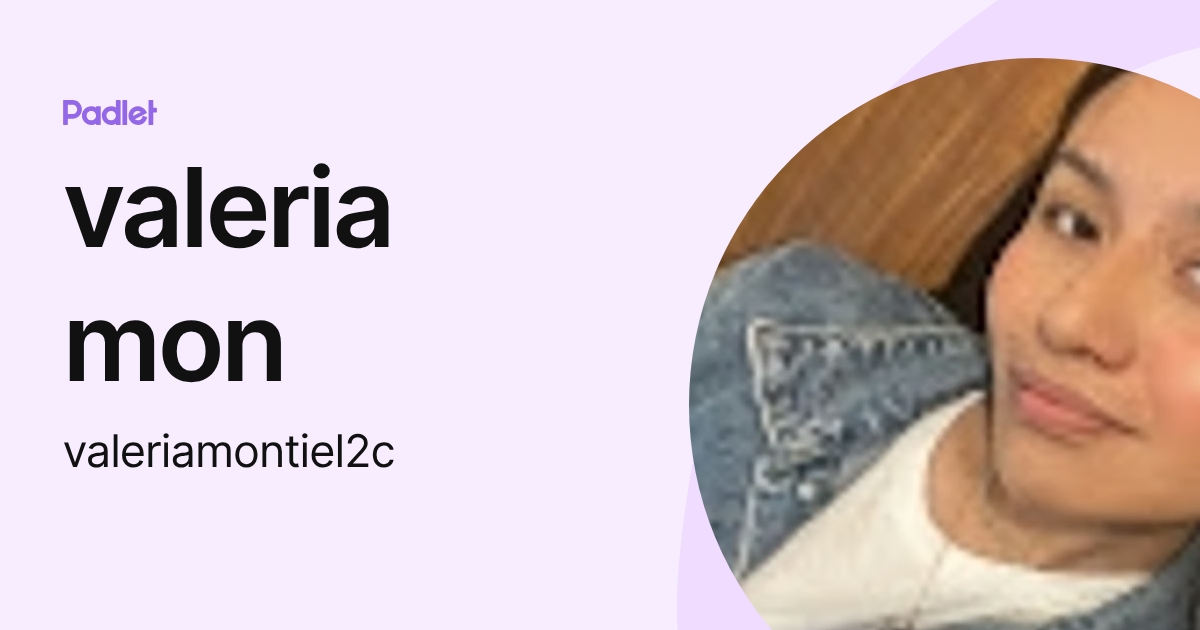 valeria mon (valeriamontiel2c) profile | Padlet