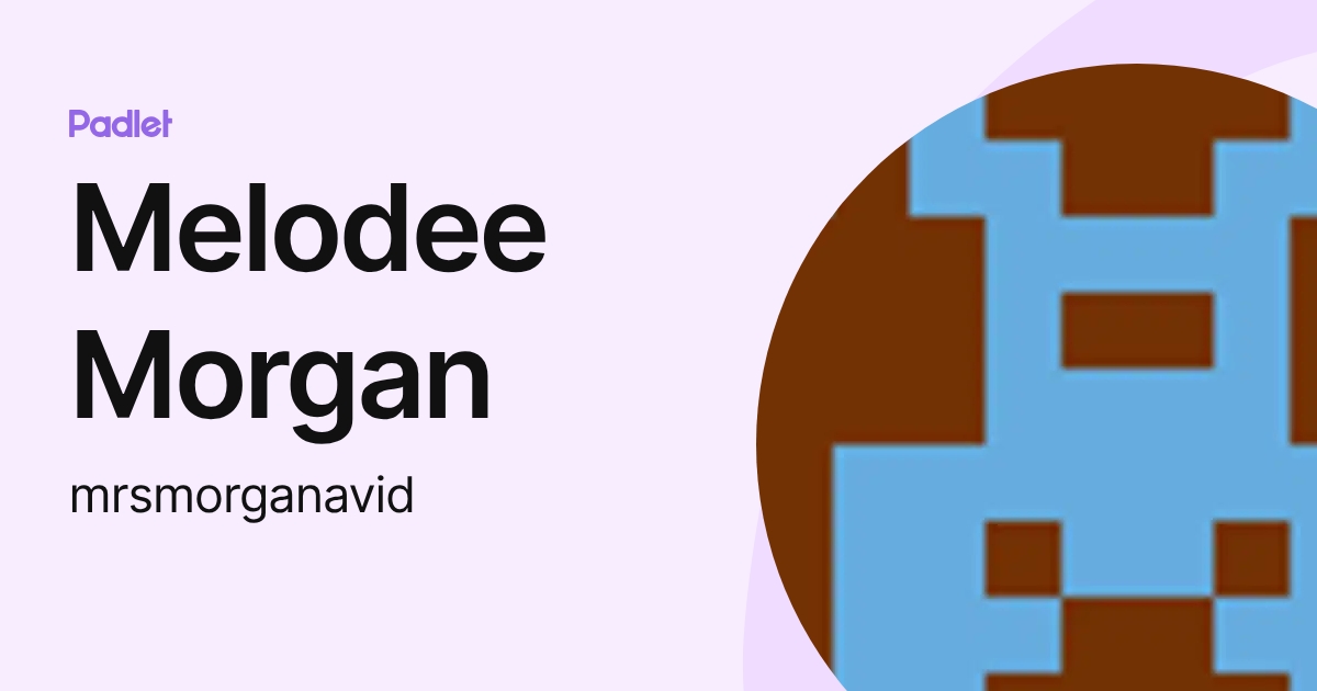 Melodee Morgan (mrsmorganavid) profile | Padlet