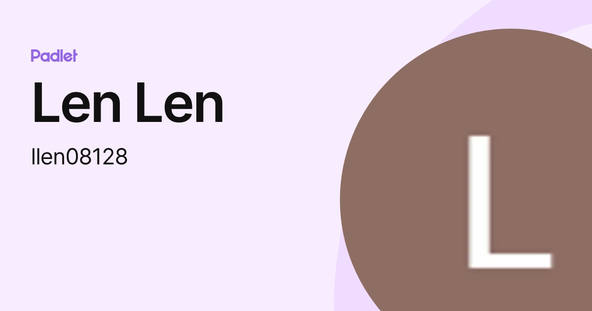 Len Len (llen08128) profile | Padlet