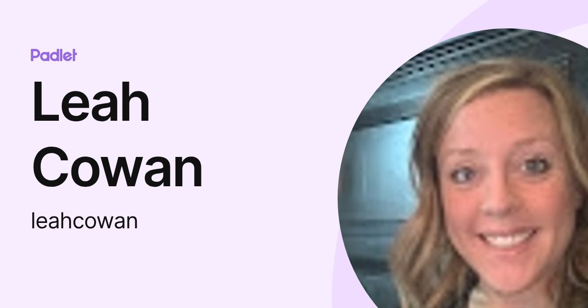 Leah Cowan (leahcowan) profile | Padlet