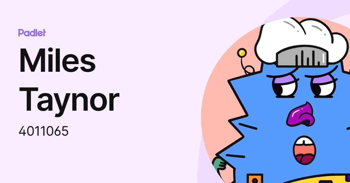 Miles Taynor (4011065) profile | Padlet