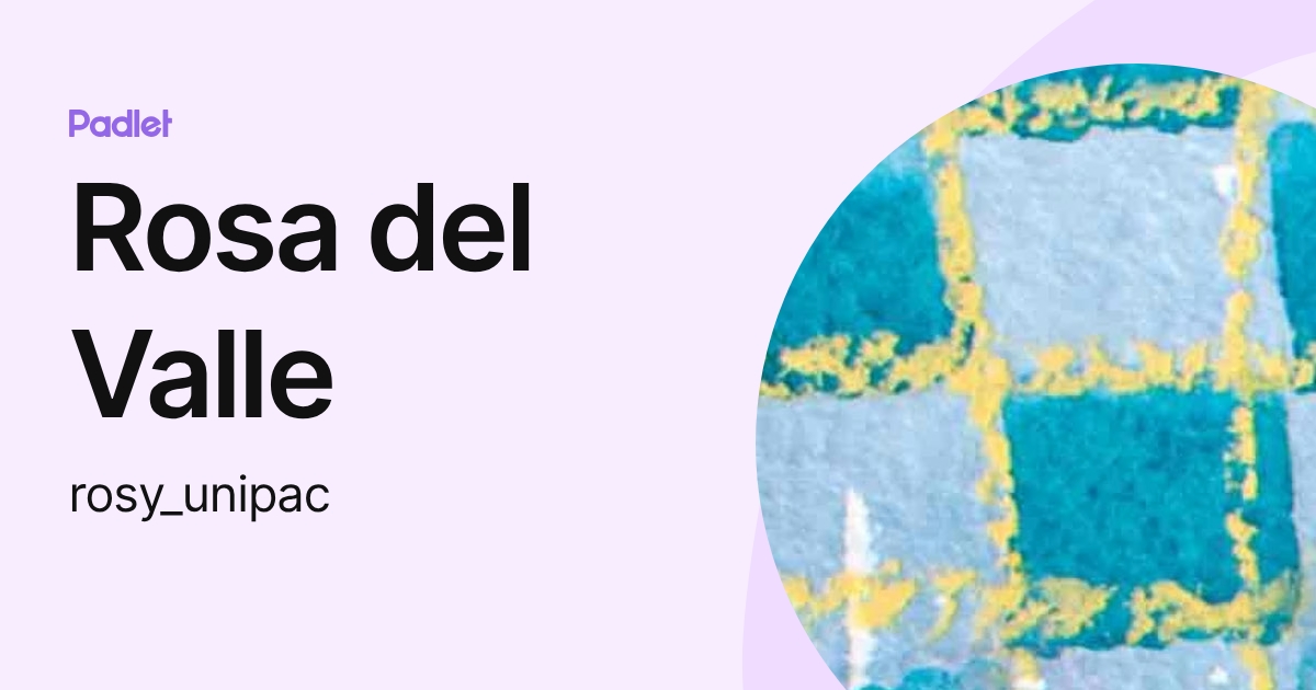 Rosa del Valle (rosy_unipac) profile | Padlet