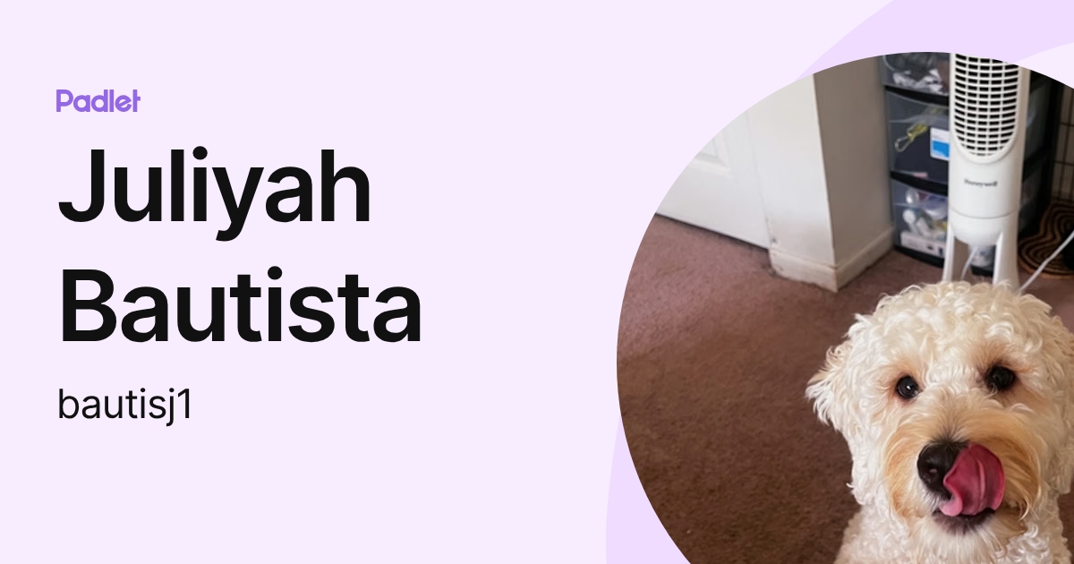 Juliyah Bautista (bautisj1) profile | Padlet