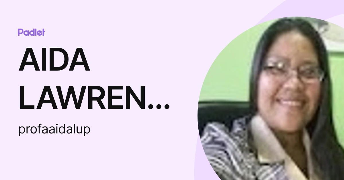 AIDA LAWRENCE (profaaidalup) profile | Padlet