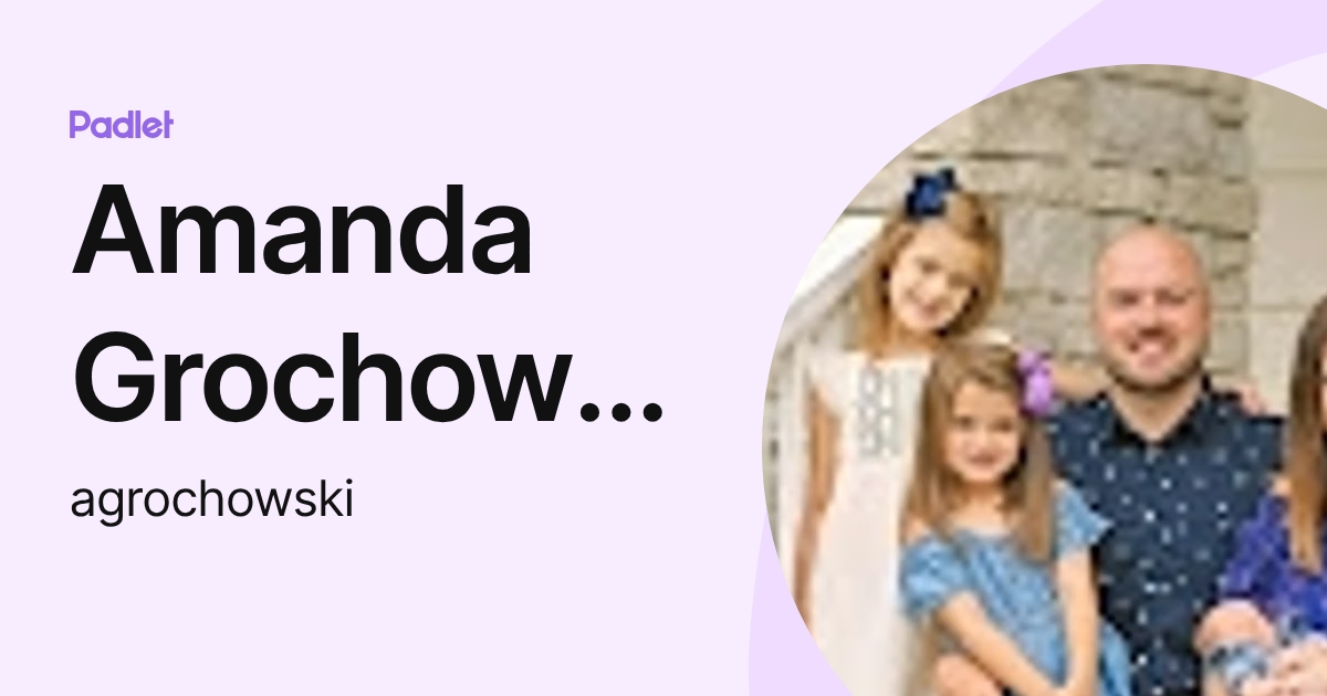 Amanda Grochowski (agrochowski) profile | Padlet